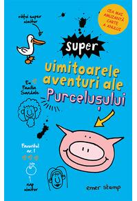 Copertă produs Super uimitoarele aventuri ale purcelușului