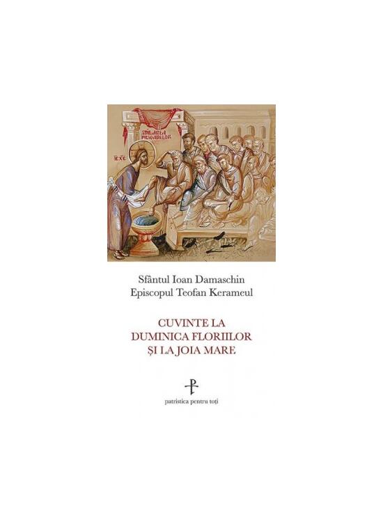 Copertă produs Cuvinte la Duminica Floriilor și la Joia Mare - gallery big 1