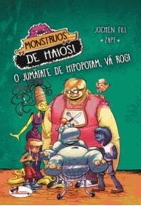 Copertă produs Monstruos de haios. O jumătate de hipopotam, vă rog!