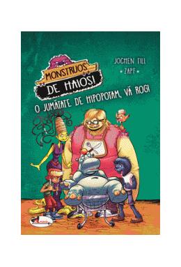 Copertă produs Monstruos de haios. O jumătate de hipopotam, vă rog!