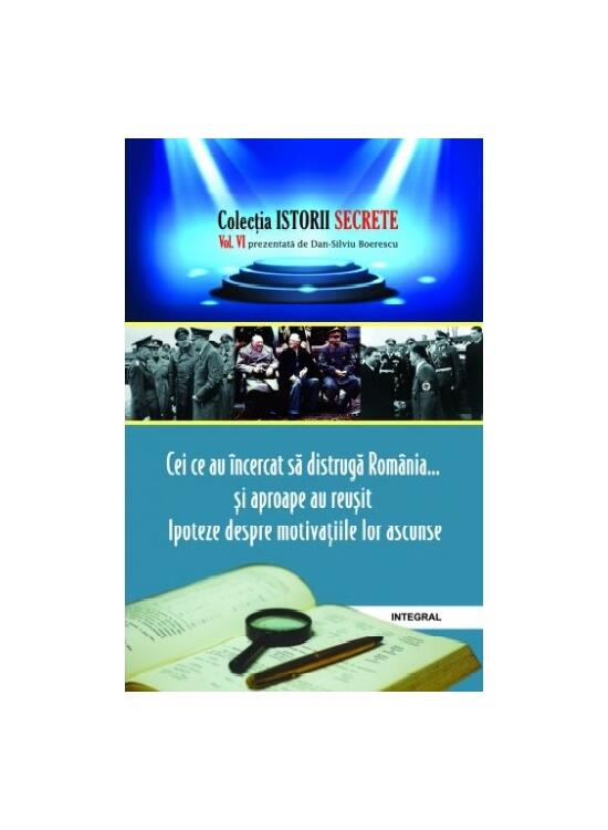 Copertă produs Cei ce au încercat să distrugă România... și aproape au reușit - gallery big 1