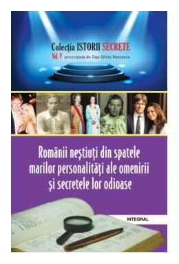 Copertă produs Românii neștiuți din spatele marilor personalități ale omenirii și secretele lor odioase