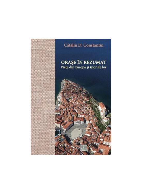 Copertă produs Orașe &icirc;n rezumat. Piețe din Europa și istoriile lor - gallery big 1