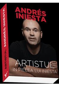 Copertă produs Artistul. &Icirc;n pielea lui Iniesta