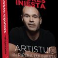 Copertă produs Artistul. &Icirc;n pielea lui Iniesta - gallery small 