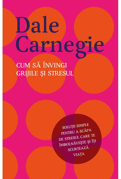 Copertă produs Cum să învingi grijile și stresul