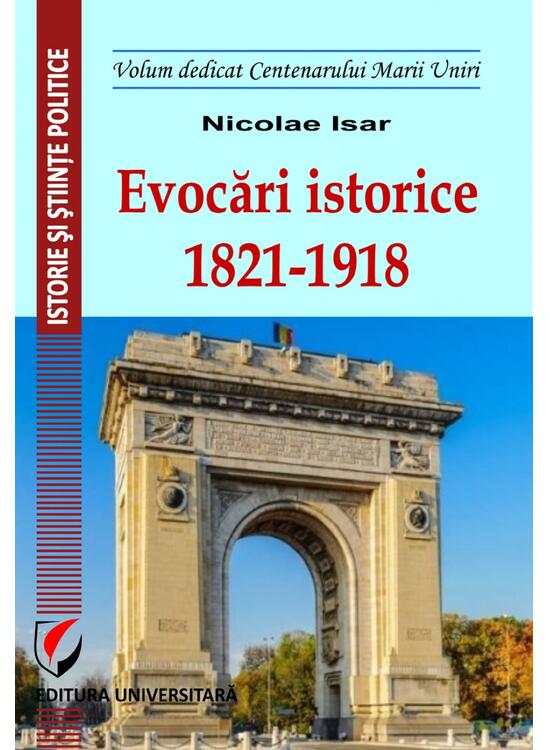 Copertă produs Evocări istorice. 1821-1918 - gallery big 1