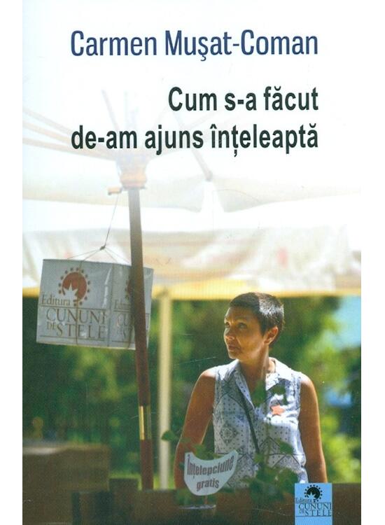 Copertă produs Cum s-a făcut de-am ajuns &icirc;nțeleaptă - gallery big 1