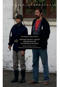 Copertă produs Metaforă. Protest. Concept - Performance art din Rom&acirc;nia şi Moldova