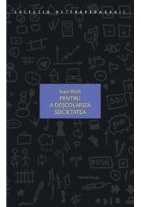Copertă produs Pentru a deşcolariza societatea