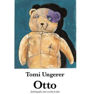Otto. Autobiografia unui ursuleț de pluș