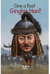 Copertă produs Cine a fost Ginghis Han?