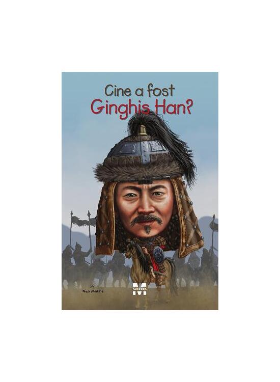 Copertă produs Cine a fost Ginghis Han? - gallery big 1