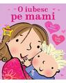 Copertă produs O iubesc pe mami - thumb 1