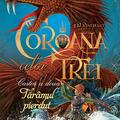 Copertă produs Coroana celor trei (vol. 2). Tăr&acirc;mul pierdut - gallery small 