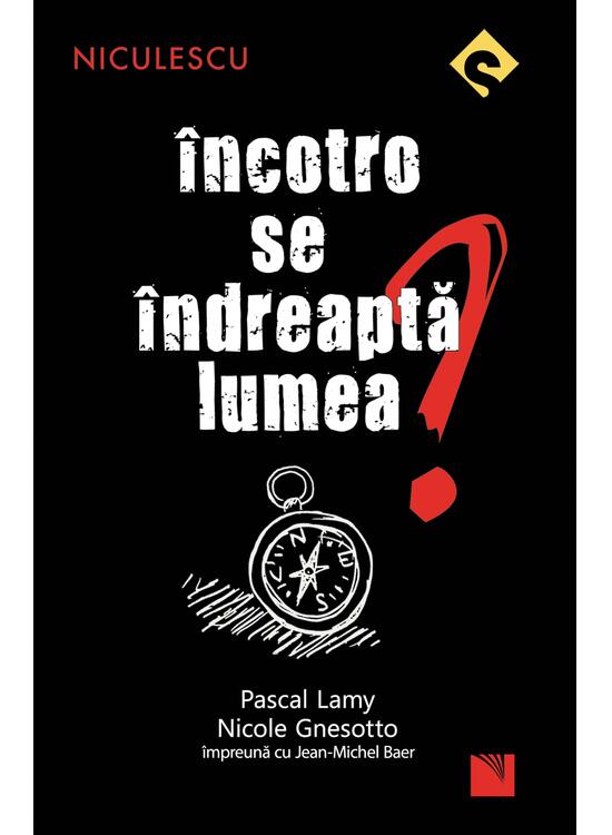 Copertă produs &Icirc;ncotro se &icirc;ndreaptă lumea? - gallery big 1