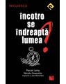 Copertă produs &Icirc;ncotro se &icirc;ndreaptă lumea? - thumb 1