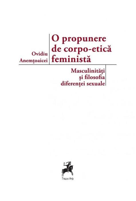 Copertă produs O propunere de corpo-etica feministă: masculinități și filosofia diferenței sexuale