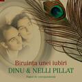 Copertă produs Biruinţa unei iubiri: Dinu şi Nelli Pillat - gallery small 