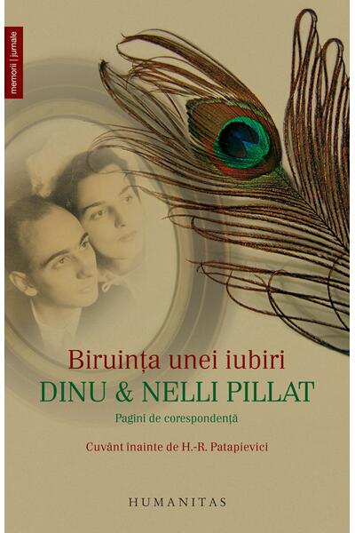 Biruinţa unei iubiri: Dinu şi Nelli Pillat