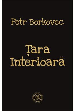 Copertă produs Ţara Interioară (Ediţie bilingvă ceho-rom&acirc;nă)