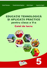 Copertă produs Educație Tehnologică și Aplicații Practice pentru clasa a V-a