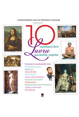 Copertă produs Cele 10 capodopere de la Luvru povestite copiilor