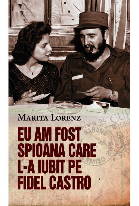 Copertă produs Eu am fost spioana care l-a iubit pe Fidel Castro