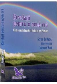 Copertă produs Revelații pentru o nouă eră. Cheia reinstaurării Paradisului pe Păm&acirc;nt