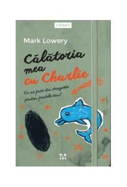 Copertă produs Călătoria mea cu Charlie. Ce-ai face din dragoste pentru fratele tău?