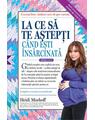 Copertă produs La ce să te aștepți c&acirc;nd ești &icirc;nsărcinată - thumb 1