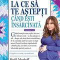 Copertă produs La ce să te aștepți c&acirc;nd ești &icirc;nsărcinată - gallery small 