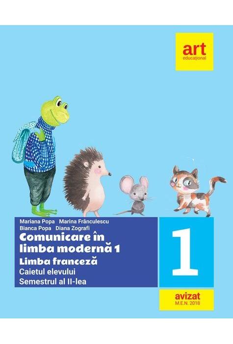 Copertă produs Comunicare &icirc;n limba modernă 1. Limba franceză. Caietul elevului. Clasa I Semestrul II