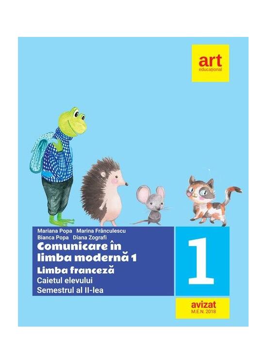Copertă produs Comunicare &icirc;n limba modernă 1. Limba franceză. Caietul elevului. Clasa I Semestrul II - gallery big 1