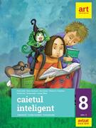 Caietul inteligent. Literatură, limba rom&acirc;nă, comunicare. Pentru clasa a VIII-a. Semestrul II