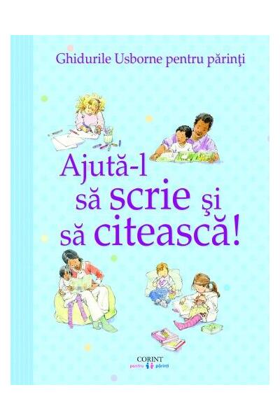 Ajută-l să scrie și să citească! Ghidurile Usborne pentru părinți