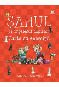 Copertă produs Șahul pe &icirc;nțelesul copiilor - Carte cu exerciții