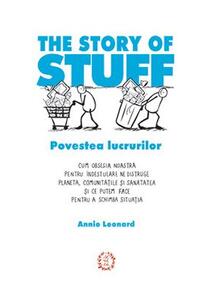 Copertă produs The Story of Stuff - Povestea lucrurilor