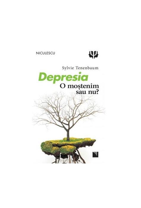 Copertă produs Depresia. O moştenim sau nu?
