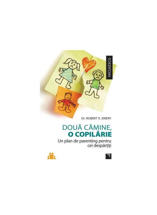 Copertă produs Două cămine, o copilărie. Un plan de parenting pentru cei despărţiţi. - gallery big 1
