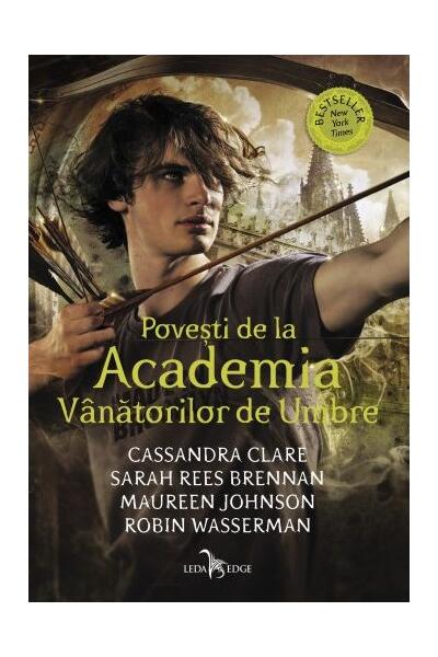 Povești de la Academia V&acirc;nătorilor de Umbre