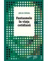 Copertă produs Fantasmele &icirc;n viața cotidiană - thumb 1
