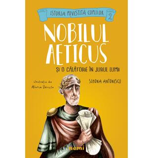 Nobilul Aeticus și o călătorie &icirc;n jurul lumii