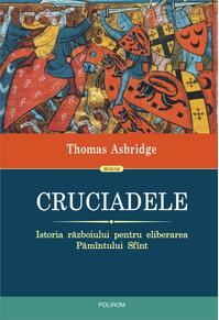 Copertă produs Cruciadele. Istoria războiului pentru eliberarea Pămîntului Sfînt