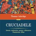 Copertă produs Cruciadele. Istoria războiului pentru eliberarea Păm&icirc;ntului Sf&icirc;nt - gallery small 