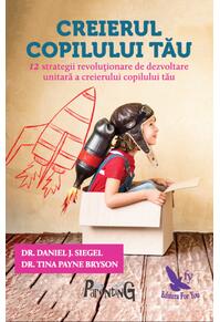 Copertă produs Creierul copilului tău. Dezvoltarea integrală a creierului la copii