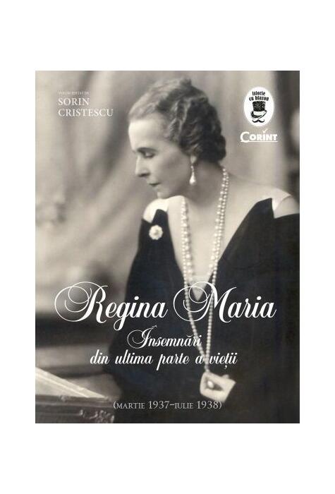 Copertă produs Regina Maria - &Icirc;nsemnări din ultima parte a vieții
