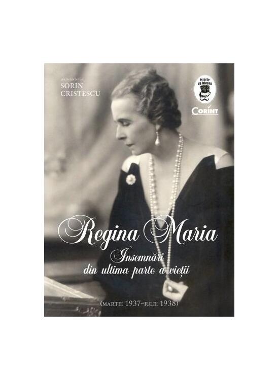 Copertă produs Regina Maria - &Icirc;nsemnări din ultima parte a vieții - gallery big 1