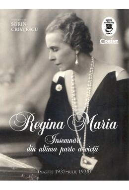 Copertă produs Regina Maria - &Icirc;nsemnări din ultima parte a vieții