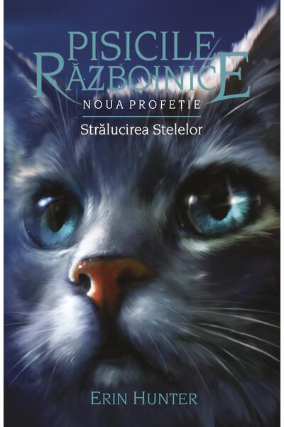Pisicile războinice. Noua profeție. Strălucirea stelelor (Vol. 10)